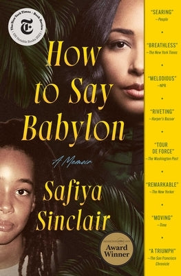 How to Say Babylon: A Memoir by Sinclair, Safiya