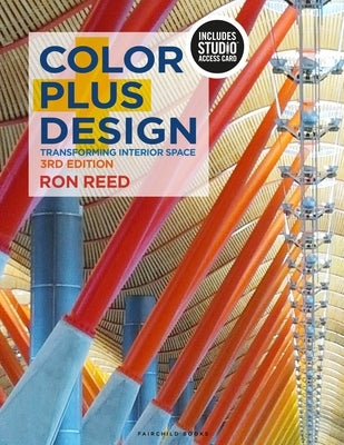 Color Plus Design: Transforming Interior Space - Bundle Book + Studio Access Card by Reed, Ron