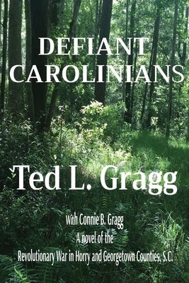 Defiant Carolinians by Gragg, Ted L.