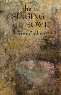 The Singing Bowl by Collins, Kini