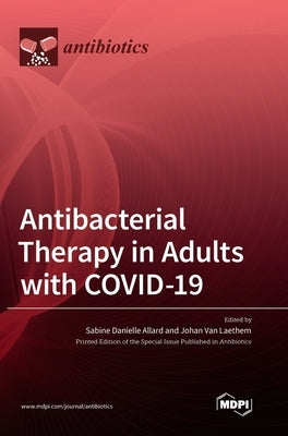 Antibacterial Therapy in Adults with COVID-19 by Allard, Sabine Danielle