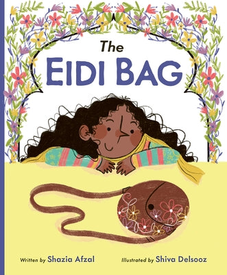 The Eidi Bag by Afzal, Shazia