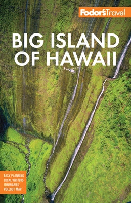 Fodor's Big Island of Hawaii by Fodor's Travel Guides