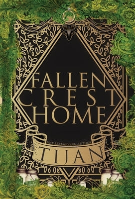 Fallen Crest Home (Hardcover Edition) by Tijan