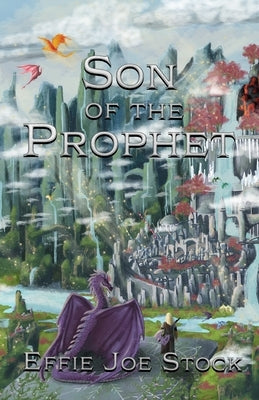 Son of the Prophet by Stock, Effie Joe