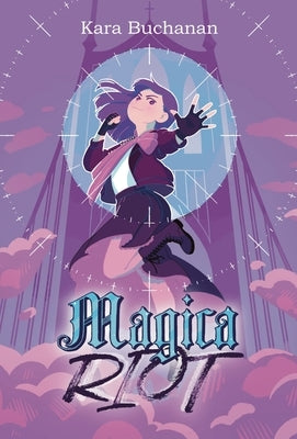 Magica Riot by Buchanan, Kara