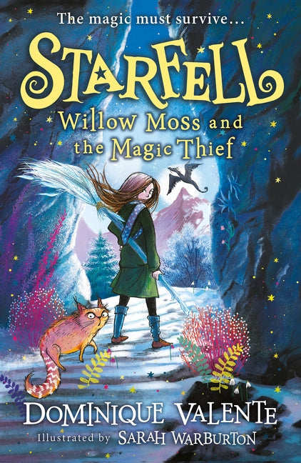 Starfell: Willow Moss and the Magic Thief by Valente, Dominique