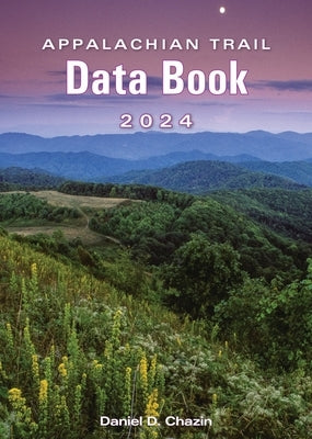 Appalachian Trail Data Book 2024 by Chazin, Daniel