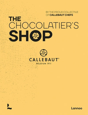 The Chocolatier's Shop by The Proud Collective of Callebaut Chefs