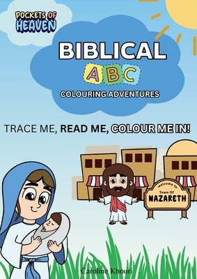 Biblical ABC Colouring Adventures by Khouri, Caroline