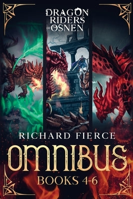 Dragon Riders of Osnen: Episodes 4-6 (Dragon Riders of Osnen Omnibus Book 2) by Fierce, Richard