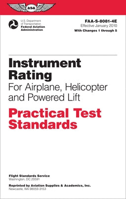 Instrument Rating Practical Test Standards for Airplane, Helicopter and Powered Lift (2023): Faa-S-8081-4e by Federal Aviation Administration (FAA)