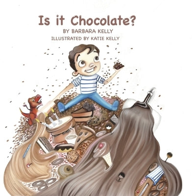 Is It Chocolate? by Kelly, Barbara