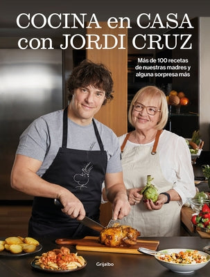 Cocina En Casa Con Jordi Cruz / Cooking at Home with Jordi Cruz by Cruz, Jordi