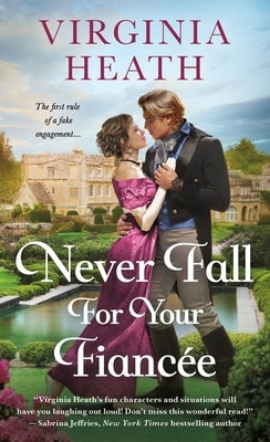 Never Fall for Your Fiancee by Heath, Virginia