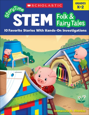 Storytime Stem: Folk & Fairy Tales by Rhodes, Immacula A.