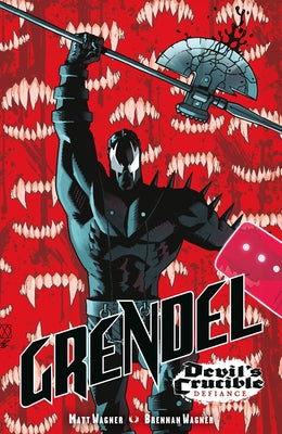 Grendel: Devil's Crucible--Defiance by Wagner, Matt