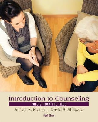 Introduction to Counseling: Voices from the Field by Kottler, Jeffrey