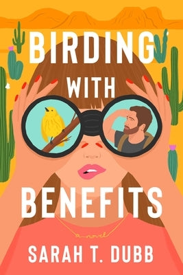 Birding with Benefits by Dubb, Sarah T.