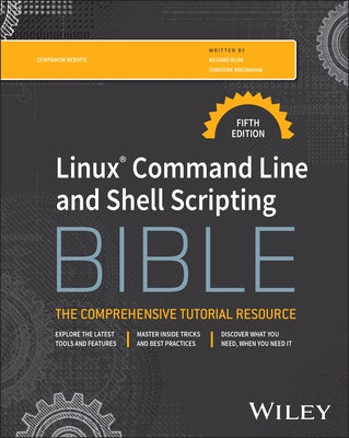 Linux Command Line and Shell Scripting Bible by Blum, Richard