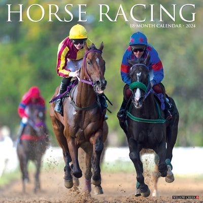 Horse Racing 2024 12 X 12 Wall Calendar by Willow Creek Press