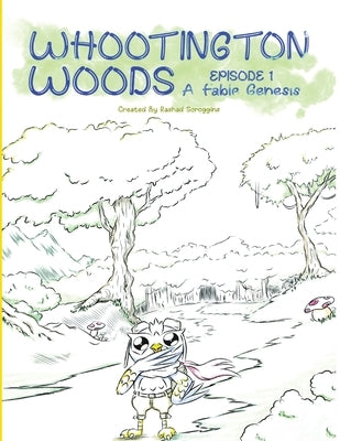 Whootington Woods: The Fable Genesis by Scroggins, Rashad
