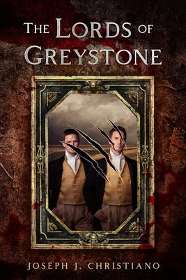 The Lords of Greystone by Christiano, Joseph J.