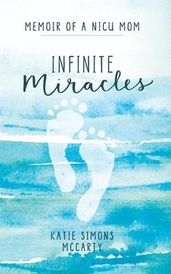 Infinite Miracles by McCarty, Katie Simons