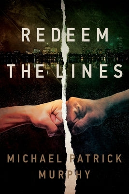 Redeem the Lines by Murphy, Michael Patrick