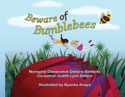 Beware of bumblebees by Deters-Simkins, Norayne Genevieve