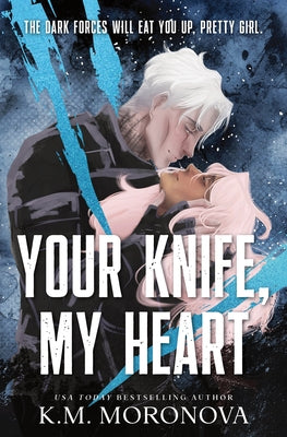 Your Knife, My Heart (Standard Edition) by Moronova, K. M.