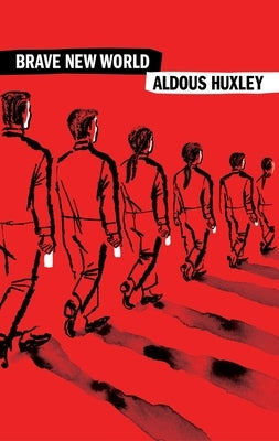 Brave New World by Huxley, Aldous