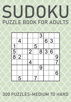 Sudoku Puzzle Book for Adults - 300 Puzzles - Medium to Hard by Brainwhale