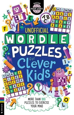 Wordle Puzzles for Clever Kids: More Than 180 Puzzles to Exercise Your Mind by Khan, Sarah