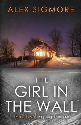 The Girl In The Wall by Sigmore, Alex
