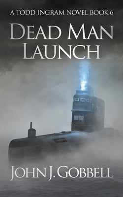 Dead Man Launch by Gobbell, John J.