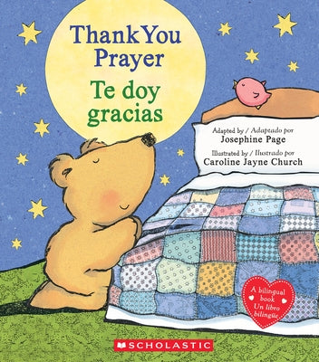 Thank You Prayer / Te Doy Gracias (Scholastic Bilingual) by Page, Josephine