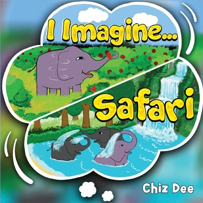 I Imagine .. Safari by Dee, Chiz