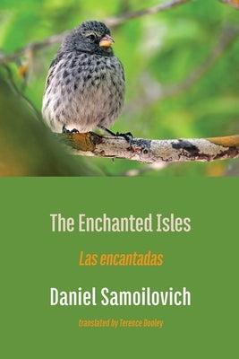 The Enchanted Isles: Las encantadas by Samoilovich, Daniel