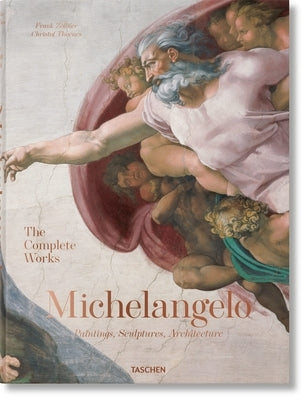 Michelangelo. the Complete Works. Paintings, Sculptures, Architecture by Thoenes, Christof