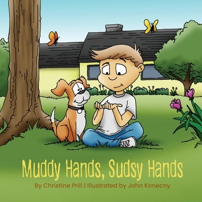 Muddy Hands, Sudsy Hands by Prill, Christine