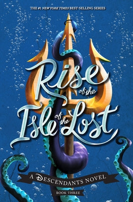 Rise of the Isle of the Lost-A Descendants Novel: A Descendants Novel by de la Cruz, Melissa