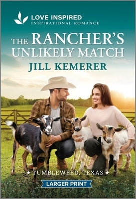 The Rancher's Unlikely Match: An Uplifting Inspirational Romance by Kemerer, Jill