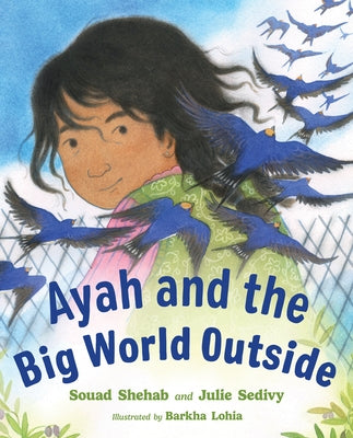 Ayah and the Big World Outside by Shehab, Souad