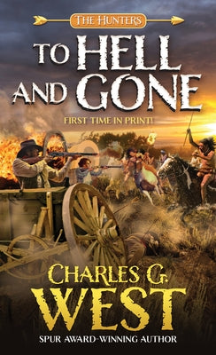 To Hell and Gone by West, Charles G.