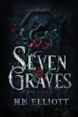 Seven Graves by Elliott, H. B.