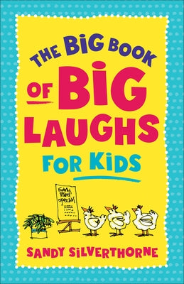 Big Book of Big Laughs for Kids by Silverthorne, Sandy
