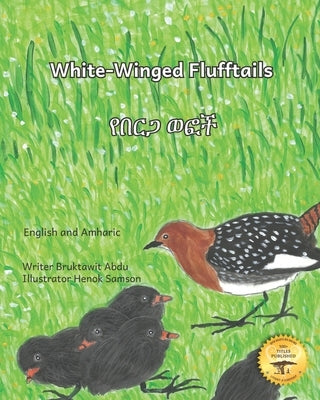 White-Winged Flufftails: Protecting an Endangered Species in English and Amharic by Ready Set Go Books