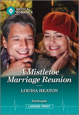 A Mistletoe Marriage Reunion by Heaton, Louisa