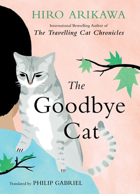 The Goodbye Cat: Seven Cat Stories by Arikawa, Hiro